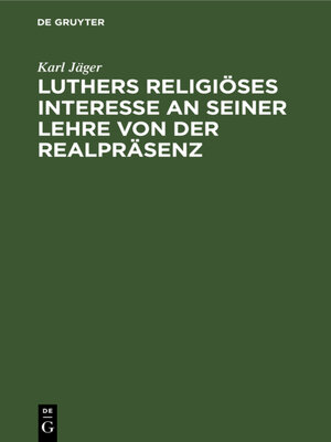cover image of Luthers religiöses Interesse an seiner Lehre von der Realpräsenz
